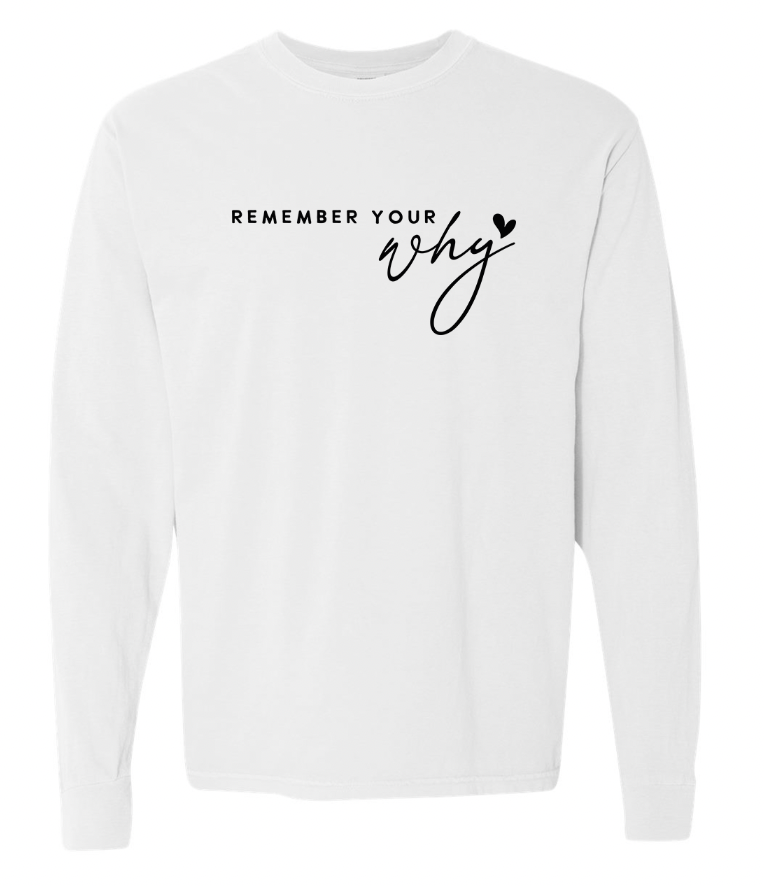 Remember Your Why T-Shirt