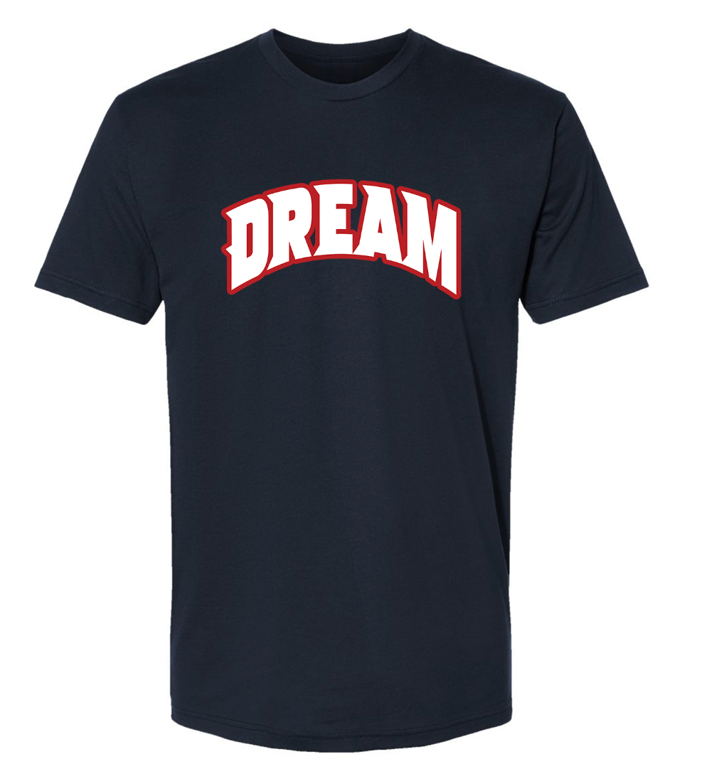 Dream Infant/Toddler/Youth/Adult T-Shirt